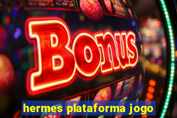 hermes plataforma jogo